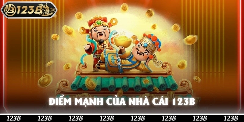 Một vài điểm mạnh đã làm nên tên tuổi của nhà cái 123b