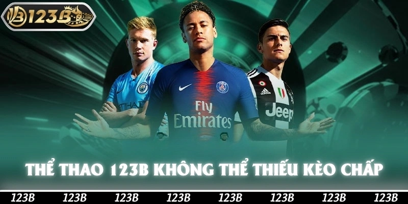 Thể thao 123b không thể thiếu kèo chấp một trái