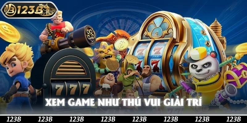 Hãy xem game như một thú vui giải trí